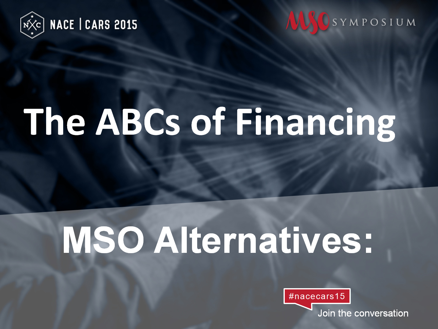 presentation cover image with text reading "the ABCs of financing , MSO alternatives"
