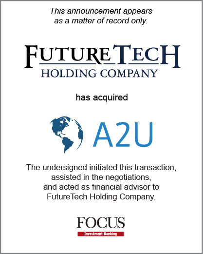 FutureTech Holding Company has acquired A2U