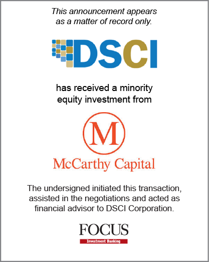 DSCI Corporation has received a minority equity investment from McCarthy Capital