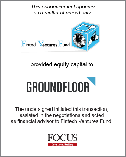 Fintech Ventures Fund provided equity capital to Groundfloor Finance Inc.