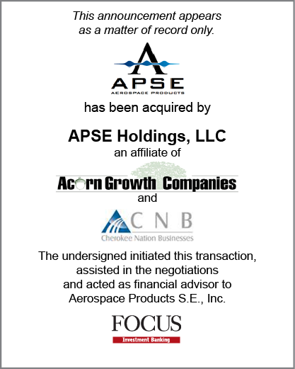 APSE Aerospace Products has been acquired by APSE Holdings, LLC and affiliate of Acorn Growth Companies affiliate of CNB