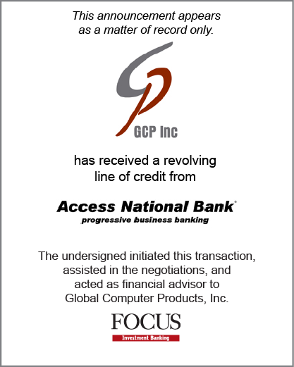 Global Computer Products, Inc. has received a revolving line of credit from Access National Bank