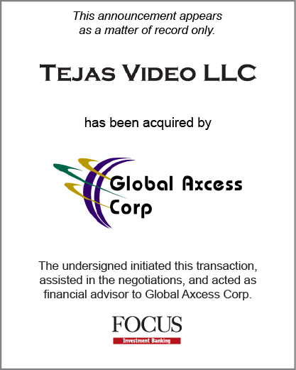 Global Axcess Corp (OTC Bulletin Board: GAXC) has acquired Tejas Video Partners
