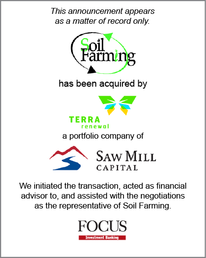 Soil Farming has been acquired by Terra Renewal, a portfolio company of Saw Mill Capital