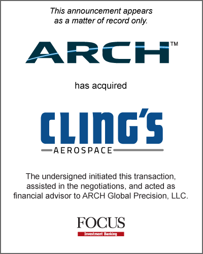 ARCH Global Precision, LLC has acquired Cling’s Aerospace, LLC