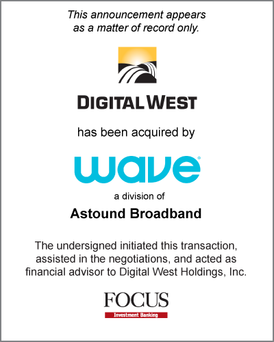Digital West has been acquired by Wave Broadband, a division of Astound Broadband