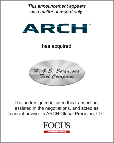 ARCH Global Precision LLC has acquired H. & S. Swanson' Tool Company