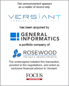 Versiant has been acquired by General Informatics, a portfolio company of Rosewood Private Investments
