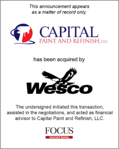 FOCUS Investment Banking Represents Capital Paint and Refinish, LLC in its Sale to Wesco Group, LLC