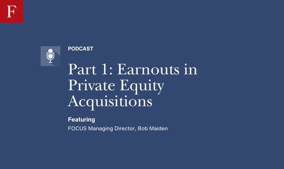 Part 1: Earnouts in Private Equity Acquisitions podcast