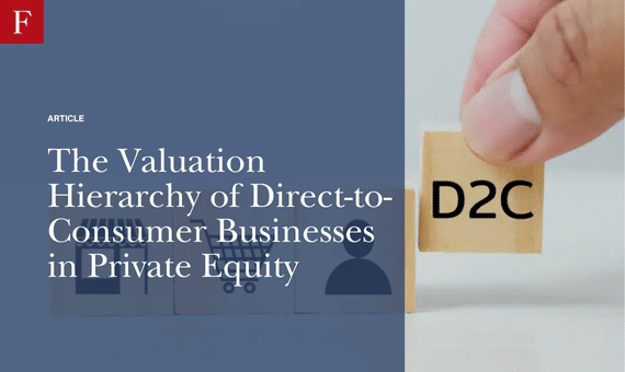 The-Valuation-Hierarchy-of-Direct-to-Consumer-Businesses-in-Private-Equity article