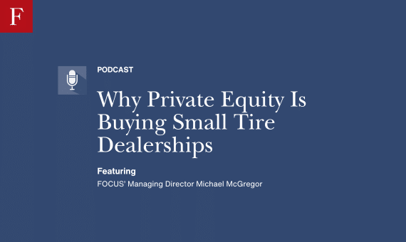 Why Private Equity Is Buying Small Tire Dealerships