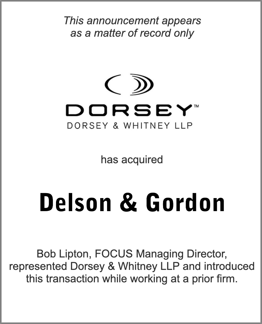 Dorsey and Whitney-Delson and Gordon pre-FOCUS deal