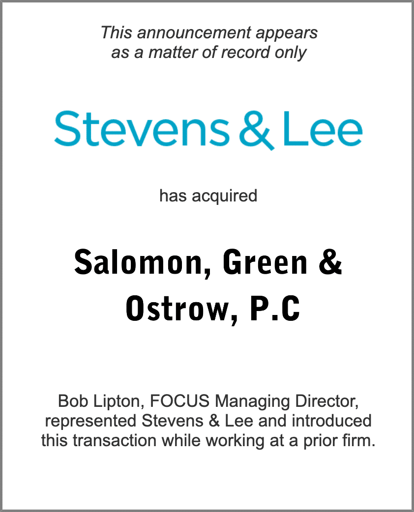 Stevens-amp-Lee-P.C.-Salomon-Green-amp-Ostrow-P.C pre-FOCUS deal