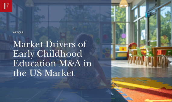 Market Drivers of Early Childhood Education M&A in the US Market