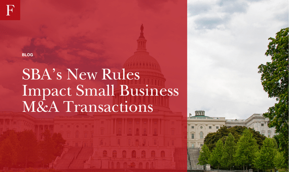 SBA’s New Rules Impact Small Business M&A Transactions