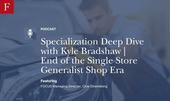 Specialization Deep Dive with Kyle Bradshaw End of the Single Store Generalist Shop Era