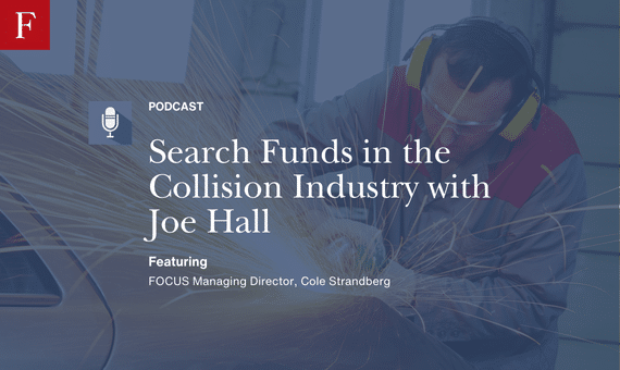 Search Funds in the Collision Industry with Joe Hall