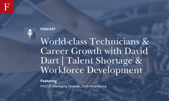 World-class Technicians & Career Growth with David Dart Talent Shortage & Workforce Development