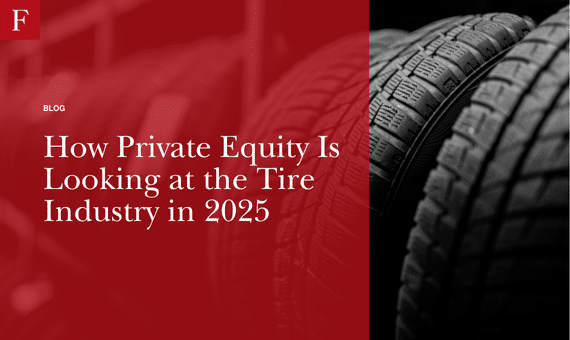 How Private Equity Is Looking at the Tire Industry in 2025