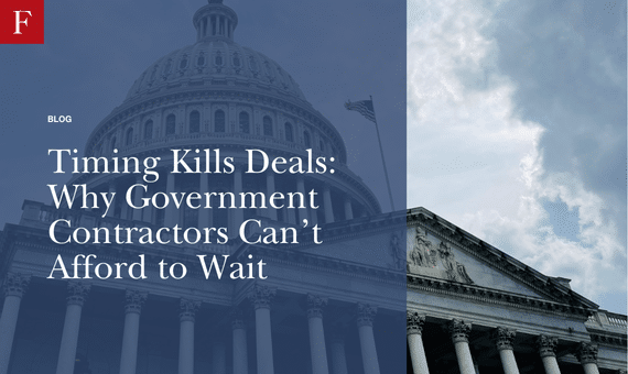 Timing Kills Deals Why Government Contractors Can’t Afford to Wait