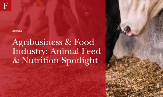 Agribusiness & Food Industry Animal Feed & Nutrition Spotlight