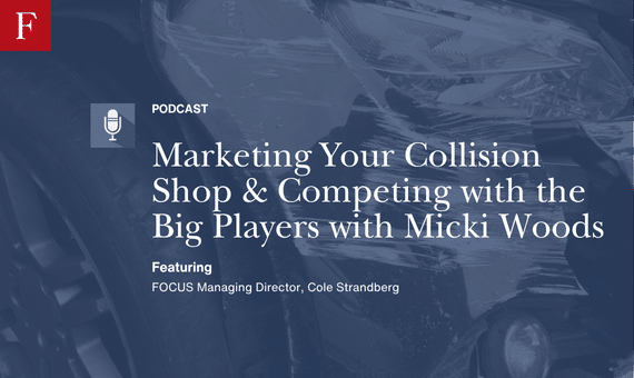 Marketing Your Collision Shop & Competing with the Big Players with Micki Woods