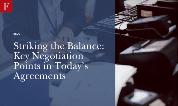 Striking the Balance Key Negotiation Points in Today’s Agreements