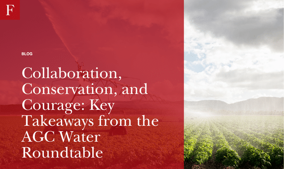 Collaboration, Conservation, and Courage Key Takeaways from the AGC Water Roundtable
