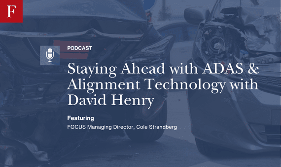 Staying Ahead with ADAS & Alignment Technology with David Henry