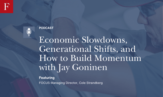 Economic Slowdowns, Generational Shifts, and How to Build Momentum with Jay Goninen