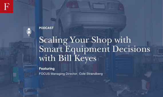 Scaling Your Shop with Smart Equipment Decisions with Bill Keyes