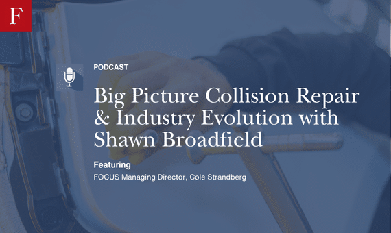 Big Picture Collision Repair & Industry Evolution with Shawn Broadfield