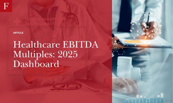 Healthcare EBITDA Multiples 2025 Dashboard EBITDA Multiples 2025 Dashboard