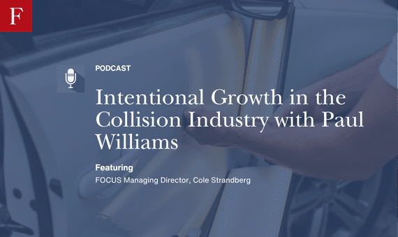 Intentional Growth in the Collision Industry with Paul Williams