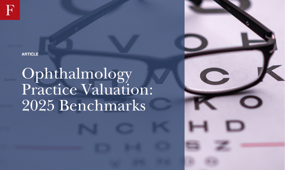 Ophthalmology Practice Valuation 2025 Benchmarks
