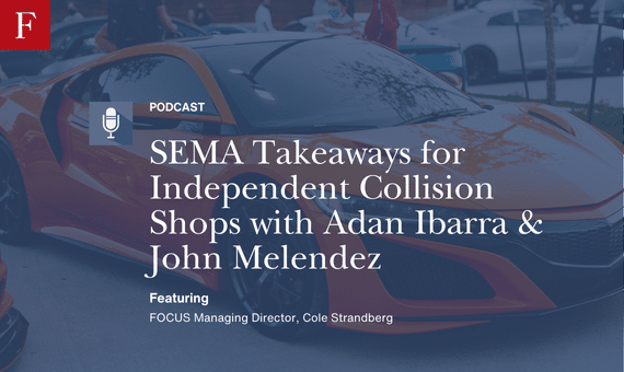 SEMA Takeaways for Independent Collision Shops with Adan Ibarra & John Melendez